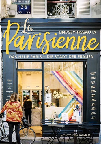 La Parisienne das neue Paris - die Stadt der Frauen