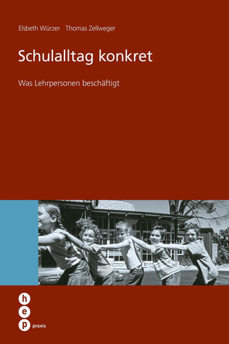 Schulalltag konkret (E-Book) Was Lehrpersonen beschäftigt