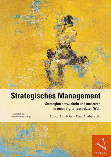 Strategisches Management Strategien entwickeln und umsetzen in einer digital-vernetzten Welt