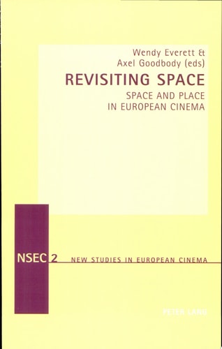 Revisiting Space Space and Place in European Cinema
