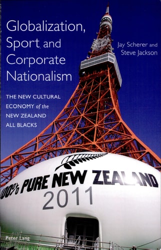 Globalization, Sport and Corporate Nationalism The New Cultural Economy of the New Zealand All Blacks