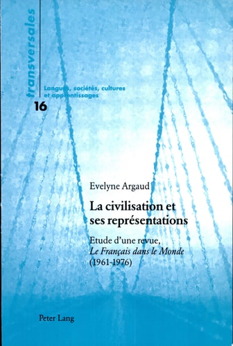 La civilisation et ses représentations étude d'une revue, Le français dans le monde (1961-1976)