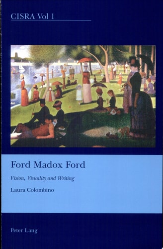 Ford Madox Ford Vision, Visuality and Writing