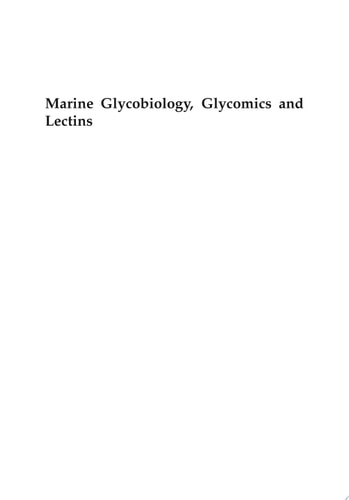 Marine Glycobiology, Glycomics and Lectins