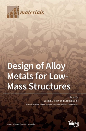 Design of Alloy Metals for Low-Mass Structures