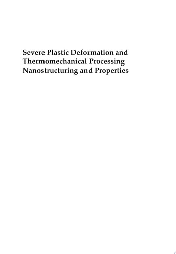 Severe Plastic Deformation and Thermomechanical Processing: Nanostructuring and Properties