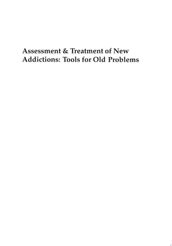 Assessment & Treatment of Addictions New Tools for Old Problems