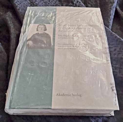 Herrnhuter Indianermission in Der Amerikanischen Revolution Die Tagebucher Von David Zeisberger 1772-1781