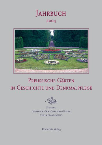 Preussische Gärten in Geschichte und Denkmalpflege