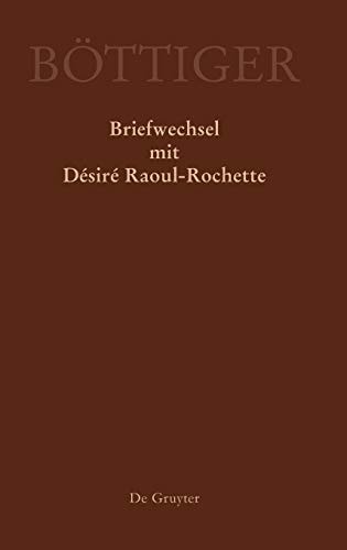 Briefwechsel mit Désiré Raoul-Rochette