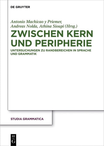 Zwischen Kern und Peripherie Untersuchungen zu Randbereichen in Sprache und Grammatik ; Festschrift zum 64. Geburtstag von Norbert Fries