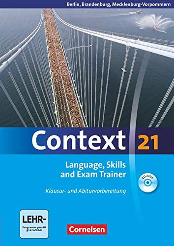 Context 21 Language, skills and exam trainer : Klausur- und Abiturvorbereitung. ...