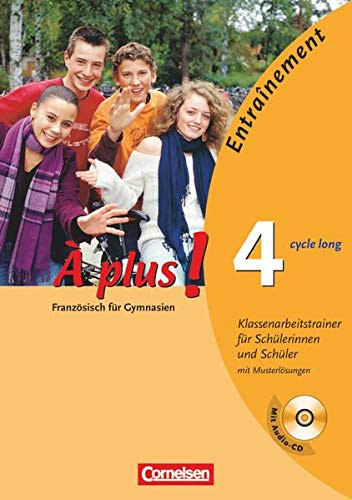 À plus! Klassenarbeitstrainer für Schülerinnen und Schüler : mit Musterlösungen, mit Audio-CD