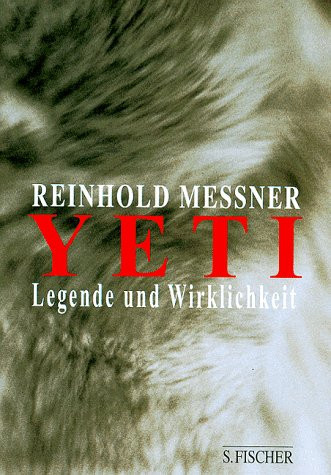 My Quest for the Yeti: Confronting the Himalaya's Deepest Mystery