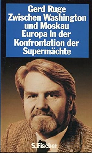 Zwischen Washington und Moskau: Europa in der Konfrontation der Supermächte (German Edition)
