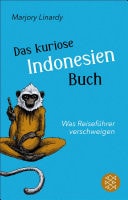 Das kuriose Indonesien-Buch Was Reiseführer verschweigen