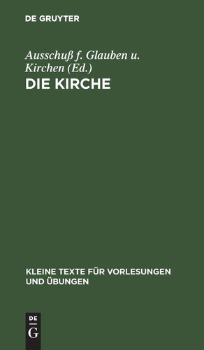 Die Kirche Bericht der Theologischen Kommission Für Glauben und Kirchenverfassung