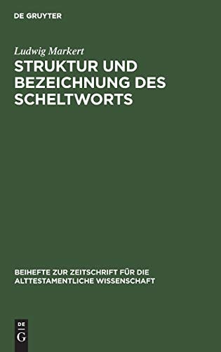 Struktur Und Bezeichnung Des Scheltworts (Beihefte Zur Zeitschrift Für die Alttestamentliche Wissensch) (German Edition)