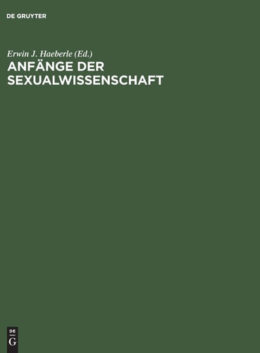 Anfänge der Sexualwissenschaft (German Edition)