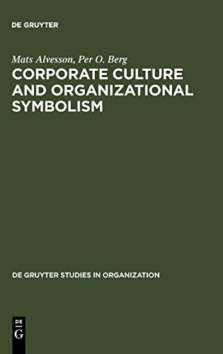 Corporate Culture and Organizational Symbolism: An Overview (De Gruyter Studies in Organization)