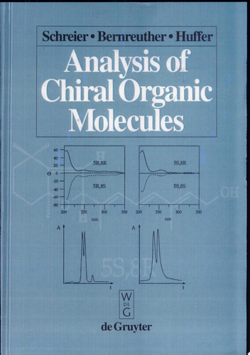 Analysis of Chiral Organic Molecules Methodology and Applications