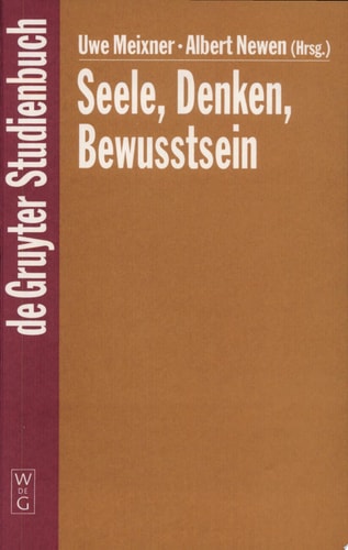 Seele, Denken, Bewusstsein zur Geschichte der Philosophie des Geistes