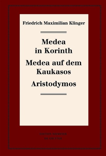 Medea in Korinth. Medea auf dem Kaukasos. Aristodymos Band VII.