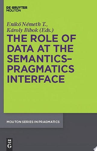 The Role of Data at the Semantics-pragmatics Interface