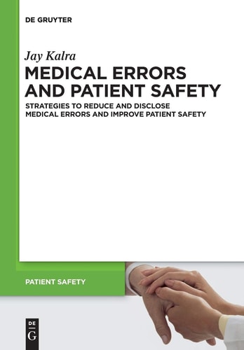 Medical Errors and Patient Safety Strategies to Reduce and Disclose Medical Errors and Improve Patient Safety