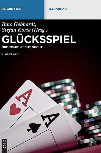 Glücksspiel Ökonomie, Recht, Sucht
