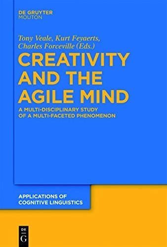 Creativity and the Agile Mind A Multi-Disciplinary Study of a Multi-Faceted Phenomenon