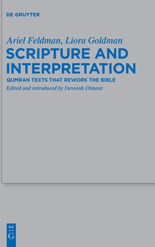 Scripture and Interpretation Qumran Texts that Rework the Bible