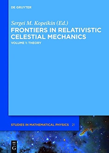 Frontiers in Relativistic Celestial Mechanics