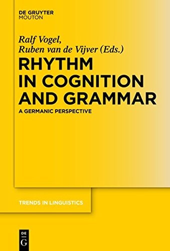 Rhythm in Cognition and Grammar A Germanic Perspective
