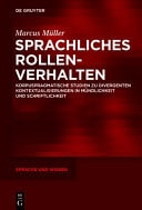 Sprachliches Rollenverhalten korpuspragmatische Studien zu divergenten Kontextualisierungen in Mündlichkeit und Schriftlichkeit