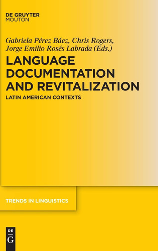 Language Documentation and Revitalization in Latin American Contexts