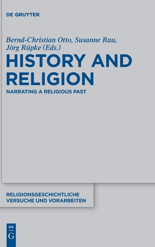 History and Religion Narrating a Religious Past