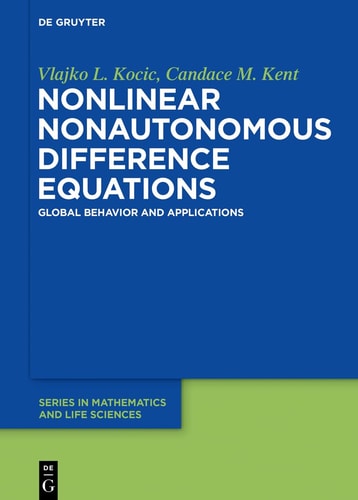 Nonlinear Nonautonomous Difference Equations Global Behavior and Applications