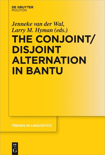 The Conjoint/disjoint Alternation in Bantu