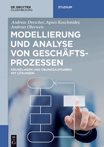 Modellierung und Analyse von Geschäftsprozessen