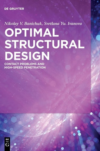 Optimal Structural Design Contact Problems and High-speed Penetration