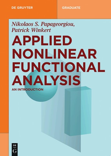 Applied Nonlinear Functional Analysis An Introduction