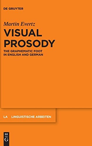 Visual Prosody The Graphematic Foot in English and German