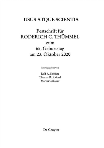 Usus atque scientia Festschrift für Roderich C. Thümmel zum 65. Geburtstag am 23. Oktober 2020