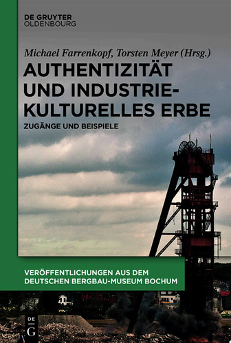 Authentizität und industriekulturelles Erbe