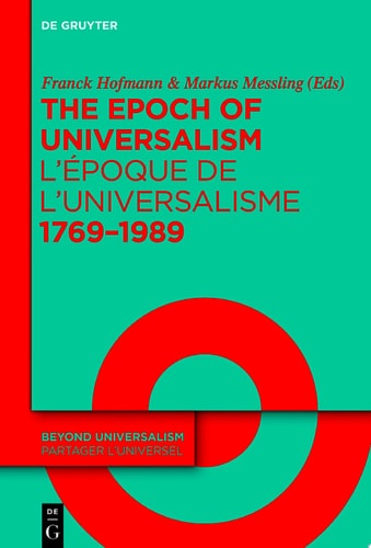 The Epoch of Universalism 1769–1989