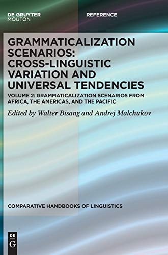 Grammaticalization Scenarios from Africa, the Americas, and the Pacific