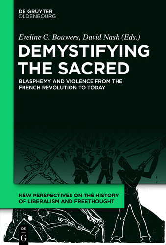 Demystifying the Sacred Blasphemy and Violence from the French Revolution to Today