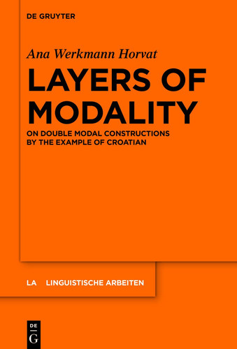 Layers of Modality On Double Modal Constructions by the Example of Croatian