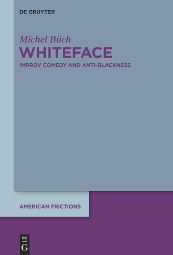 Whiteface Improv Comedy and Anti-Blackness